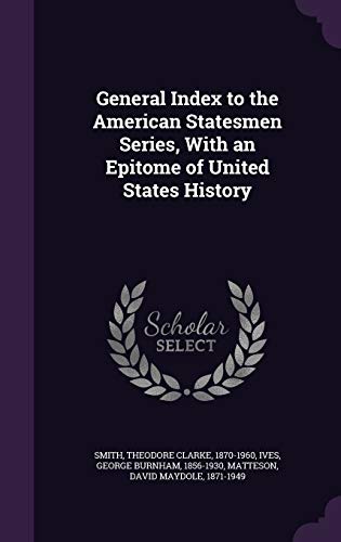 General Index to the American Statesmen Series,... 1354433343 Book Cover