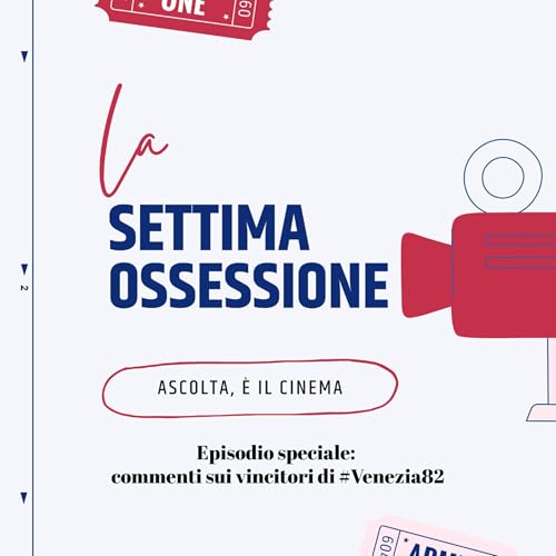 Episodio speciale: commenti sui vincitori di #Venezia82