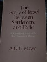 Story of Israel Between Settlement and Exile: A Redactional Study of the Deuteronomistic History 0334015340 Book Cover