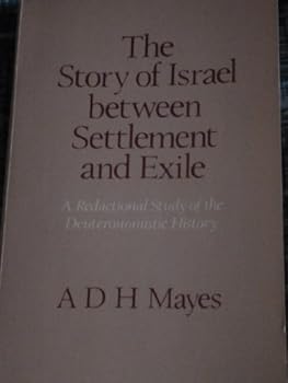 Paperback Story of Israel Between Settlement and Exile: A Redactional Study of the Deuteronomistic History Book