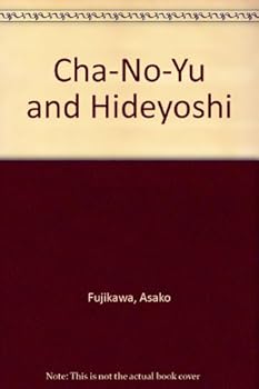 Hardcover Cha-No-Yu and Hideyoshi Book