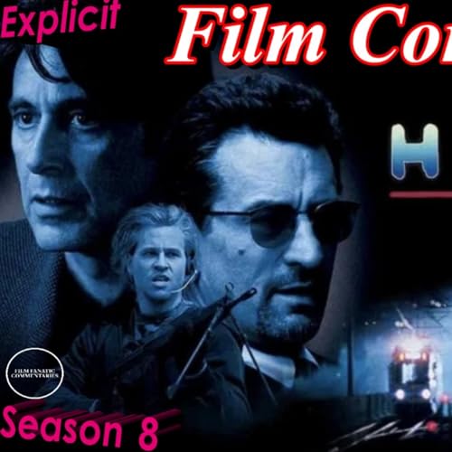 Heat (1995) - Film Fanatic Commentary - Season 8