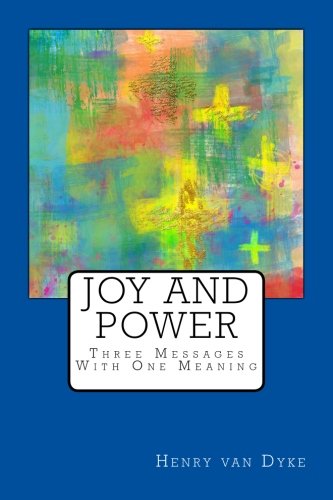 Joy and Power: Three Messages With One Meaning 198506670X Book Cover