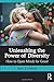 Unleashing the Power of Diversity