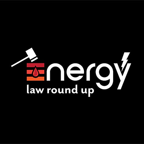 Energy Law Round Up cover art