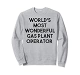 Wunderbarster Betrieb für Gasanlagen Sweatshirt