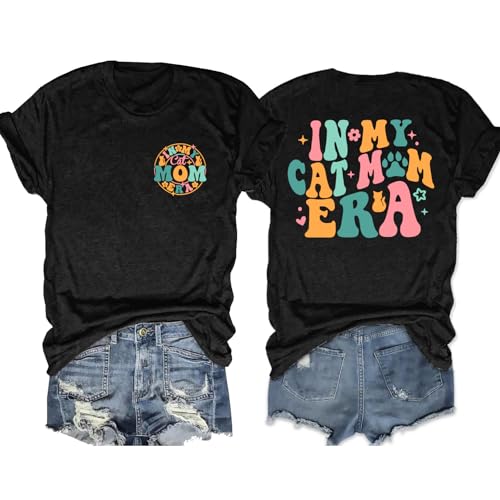 Cat Mama Shirts for Women: in My Cat Mom Era T Shirt Cat Lover Gift Tops Cute Graphic Short Sleeve Tees Black