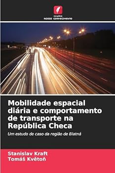 Paperback Mobilidade espacial diária e comportamento de transporte na República Checa [Portuguese] Book