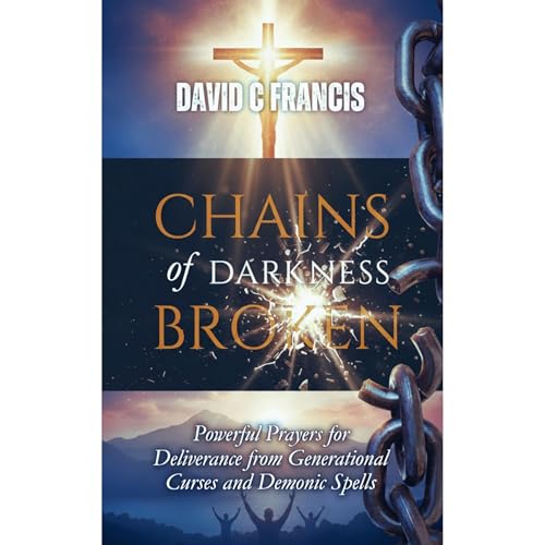 Chains of Darkness Broken Audiobook By David Francis cover art
