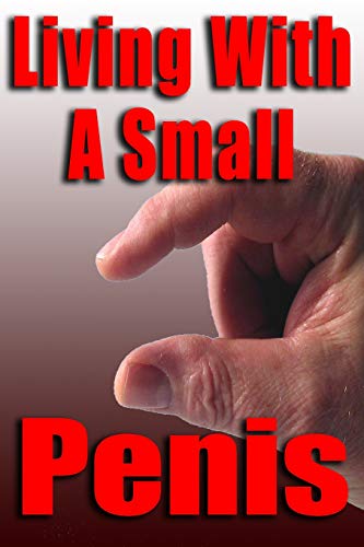 Living With A Small Penis: Empty Fun Notebook for Men Ideal For Groom or Best Man Joke Present , 21st Birthday Gift. 100 Pages 9x6 Ruled