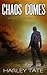 Chaos Comes: A Post-Apocalyptic Survival Thriller (After the EMP)