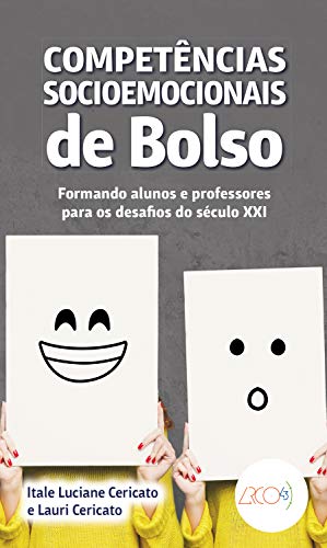 Competências socioemocionais de bolso: Formando alunos e professores para os desafios do séc. XXI