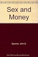 Sex and Money: Behind the Scenes With the Big-Time Brokers 0395354080 Book Cover