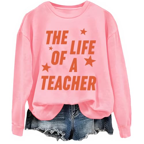 The Life Of A Teacher Hoodie The Life Of A Teacher Sweatshirt Crew & Hooded Neck Long Sleeve Tops