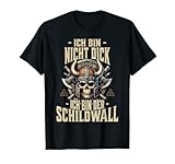 Ich Bin Nicht Dick Ich Bin Der Schildwall