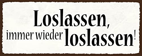 AGDeko® Blechschild 27x10 cm Los Lassen Immer Wieder Lebensweißheit Motivation Leben Lernen Spruch AGDeko® Blechschild 27x10 cm Los Lassen Immer Wieder Lebensweißheit Motivation Leben Lernen Spruch