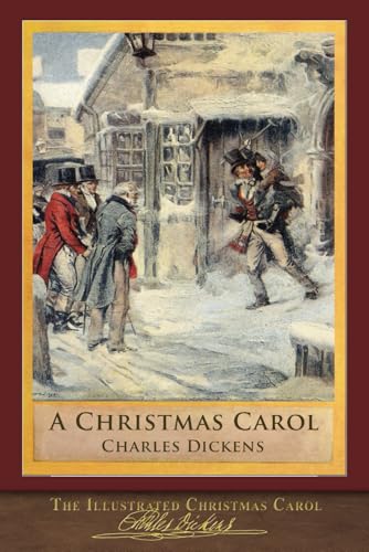 The Illustrated Christmas Carol: 200th Annivers... 1952433037 Book Cover