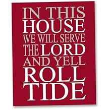 In This House We Yell Roll Tide Alabama Fan Wall Art Print 8x10 Crimson Football Decor Religious Sports Gift for Men, Dad & Alumni Unframed