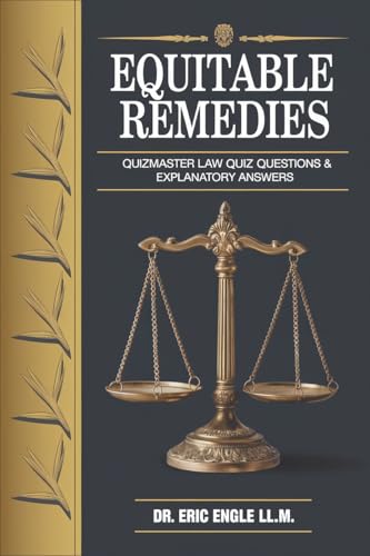Equitable Remedies: Estoppels, Injunctions, and Court Orders (Quiz Master Law Flash Cards)