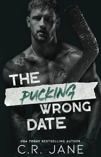 The Pucking Wrong Date: A Hockey Romance (The P... B0CWB31X6B Book Cover