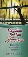 Forgotten but Not Forsaken (A Collection of Inspirational Sermons) 0938503049 Book Cover
