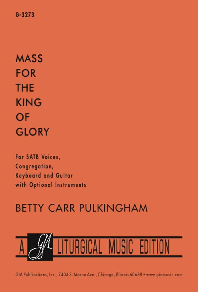 Mass for the King of Glory. Mixed Choir And Accomp.. Choral Score