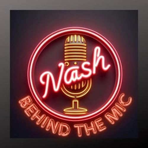 Behind The Mic with Nash - The Radio Journey Part 1