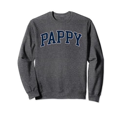 Pappy Vintage Classic Bold Font Pappy Birthday Grandpa Sudadera
