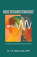 Basic Research Strategies: A Guidebook for Stressed Thesis and Dissertation Writers 1491774797 Book Cover