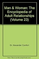 Man & Woman: The Encyclopedia of Adult Relationships (Volume 23) B000P7SOI8 Book Cover