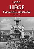  Liège 1905: L\'exposition universelle