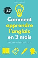 Comment Apprendre l'anglais en 3 Mois : Livre d'apprentissage Avec Toutes les M?thodes Pour Apprendre ? Lire, Comprendre, ?crire et Parler En 1673050662 Book Cover