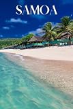 Samoa: Samoa travel notebook journal, 100 pages, a perfect Pacific Islands gift or souvenir or to write your own Samoa travel guide book. - Scott Bridges 
