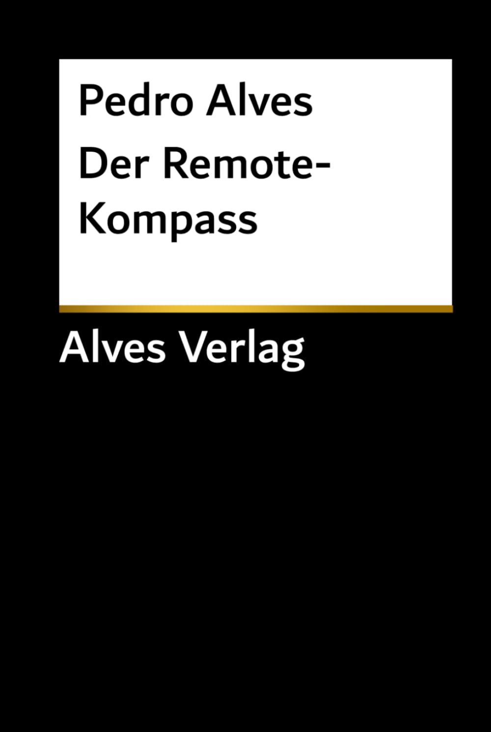 Der Remote-Kompass: Interkulturelle Kommunikation in IT-Teams meistern | Strategien für Führungskräfte in globalen & hybriden Tech-Unternehmen (Black Trilogy of Global Tech Excellence)