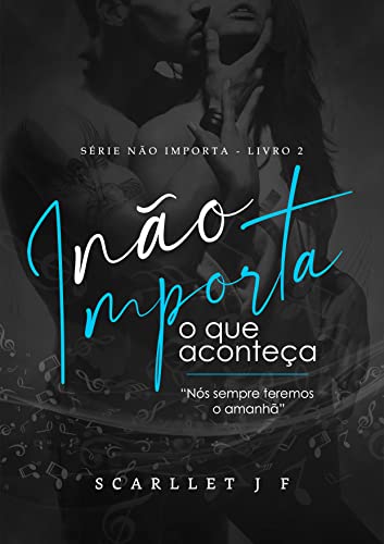 Não importa o que aconteça