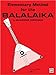 Elementary Method for the Balalaika