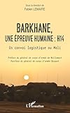 Barkhane, une épreuve humaine : H14: Un convoi logistique au Mali