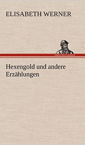 Hexengold Und Andere Erzahlungen (German Edition)