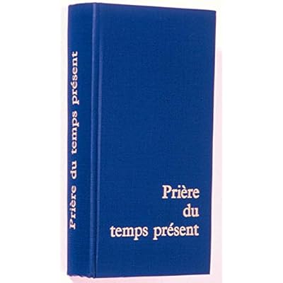 Pri&egrave;re du temps pr&eacute;sent
