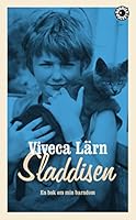 Sladdisen : en bok om min barndom 9174297937 Book Cover