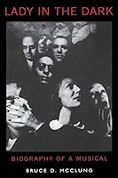 Algopix Similar Product 12 - Lady in the Dark: Biography of a Musical
