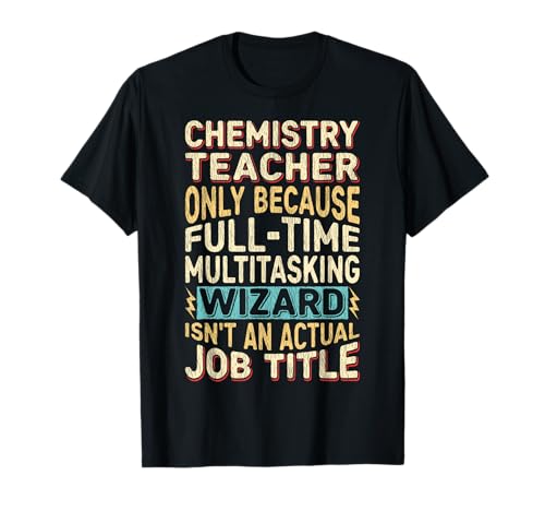 Funny Chemistry Teacher Multitasking Wizard Quote Camiseta