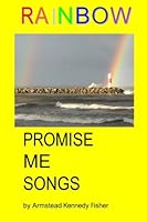 Rainbow Promise Me Songs 0615627854 Book Cover