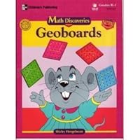 Math discoveries with geoboards: Grades K-1 1564510867 Book Cover