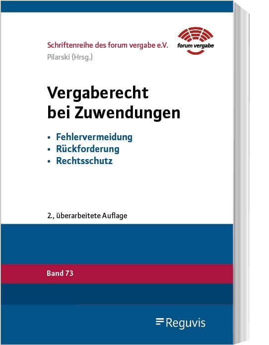 Vergaberecht bei Zuwendungen: Fehlervermeidung - Rückforderung - Rechtsschutz (Schriftenreihe des forum vergabe)