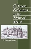 Citizen Soldiers in the War of 1812