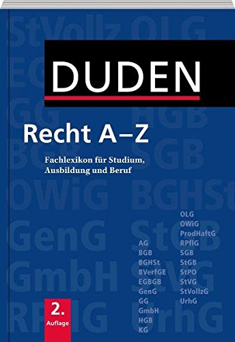 Duden Recht A - Z: Fachlexikon für Studium, Ausbildung und Beruf (Duden Spezialwörterbücher) Duden Recht A - Z: Fachlexikon für Studium, Ausbildung und Beruf (Duden Spezialwörterbücher)