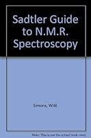 Sadtler Guide to N.M.R. Spectroscopy 0855010746 Book Cover