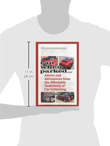 Ran When Parked: Advice and Adventures from the Affordable Underbelly of Car Collecting      Paperback – June 1, 2009