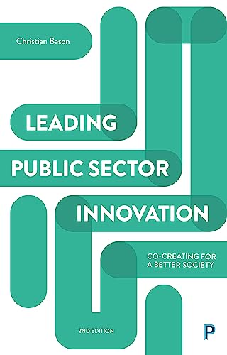 Leading public sector innovation: Co-creating for a Better Society